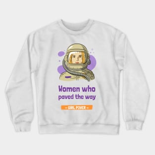 Women Who Paved the Way - Women's History Month Crewneck Sweatshirt